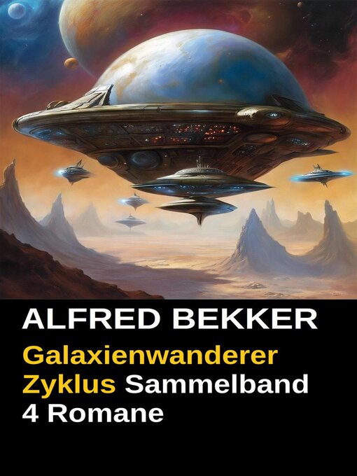 Title details for Galaxienwanderer Zyklus Sammelband 4 Romane by Alfred Bekker - Available